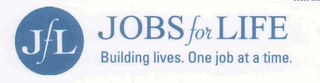 JFL JOBS FOR LIFE BUILDING LIVES. ONE JOB AT A TIME. logo