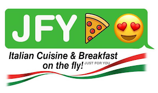 JFY ITALIAN CUISINE & BREAKFAST ON THE FLY! JUST FOR YOU logo