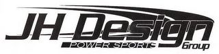 JH DESIGN GROUP POWER SPORTS logo