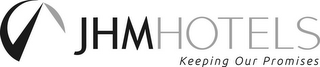 JHM HOTELS KEEPING OUR PROMISES logo