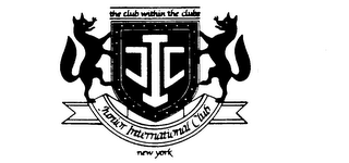 JIC JUNIOR INTERNATIONAL CLUB THE CLUB WITHIN THE CLUBS NEW YORK logo