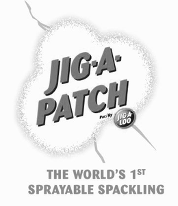 JIG-A-PATCH PAR/BY JIG-A-LOO THE WORLD'S 1ST SPRAYABLE SPACKLING logo