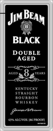JIM BEAM B BEAM FORMULA  A STANDARD SINCE 1795 BLACK DOUBLE AGED AGED 8 YEARS KENTUCKY STRAIGHT BOURBON WHISKEY JAMES B BEAM 43% ALC/VOL {86 PROOF} 04-F400 ES logo