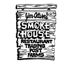 JIM OLIVER'S SMOKE HOUSE RESTAURANT TRADING POST FARMS
