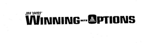 JIM YATES' WINNING WITH OPTIONS logo