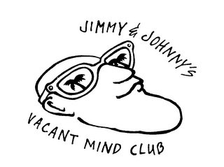 JIMMY & JOHNNY'S VACANT MIND CLUB logo