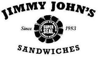 JIMMY JOHN'S SINCE 1983 APPROVED BY MAMAS SUPER SEAL GREAT STUFF SANDWICHES logo