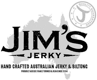 JIM'S JERKY HANDCRAFTED AUSTRALIAN JERKY & BILTONG PROUDLY AUSSIE FAMILY OWNED & RUN SINCE 2004 J QUALITY GUARANTEED logo