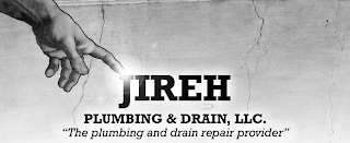 JIREH PLUMBING & DRAIN, LLC. "THE PLUMBING AND DRAIN REPAIR PROVIDER" logo