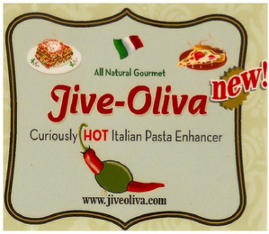 JIVE-OLIVA CURIOUSLY HOT ITALIAN PASTA ENHANCER NEW! ALL NATURAL GOURMET WWW.JIVEOLIVA.COM logo