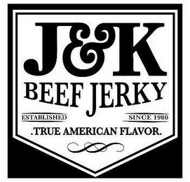 J&K BEEF JERKY ESTABLISHED SINCE 1980 .TRUE AMERICAN FLAVOR. logo