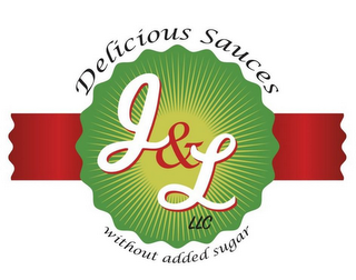J&L LLC DELICIOUS SAUCES WITHOUT ADDED SUGAR logo