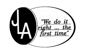 JLA "WE DO IT RIGHT ... THE FIRST TIME" logo