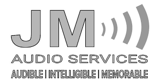 JM AUDIO SERVICES AUDIBLE | INTELLIGIBLE | MEMORABLE logo