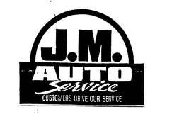 J.M. AUTO SERVICE CUSTOMERS DRIVE OUR SERVICE logo