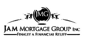 JMG JAM MORTGAGE GROUP INC FINALLY A FINANCIAL RELIEF logo