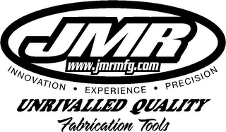 JMR WWW.JMRMFG.COM UNRIVALLED QUALITY INNOVATION · EXPERIENCE · PRECISION FABRICATION TOOLS logo