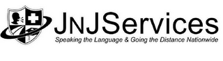 JNJ SERVICES SPEAKING THE LANGUAGE & GOING THE DISTANCE NATIONWIDE logo