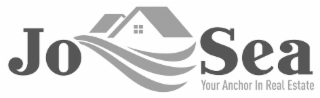 JO SEA YOUR ANCHOR IN REAL ESTATE