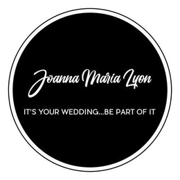 JOANNA MARIA LYON IT'S YOUR WEDDING...BE PART OF IT logo