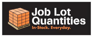 JOB LOT QUANTITIES IN-STOCK. EVERYDAY. logo