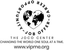 JOB OFFER - CAREER OPPORTUNITY - THE JOCO CENTER CHANGING THE WORLD ONE SOUL AT A TIME. WWW.VIPME.ORG logo