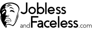 JOBLESSANDFACELESS.COM logo