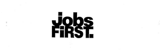 JOBS FIRST. logo