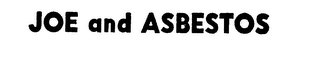 JOE AND ASBESTOS logo