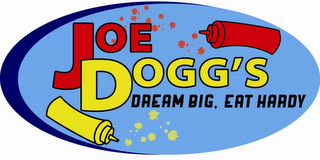 JOE DOGG'S DREAM BIG, EAT HARDY logo