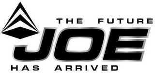 JOE THE FUTURE HAS ARRIVED logo