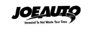 JOEAUTO.COM INVENTED TO NOT WASTE YOUR TIME logo