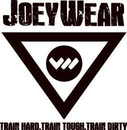 JOEYWEAR TRAIN HARD. TRAIN TOUGH. TRAINDIRTY logo
