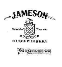 JOHN JAMESON & SON IRISH WHISKEY ESTABLISHED SINCE 1780 SINE METU JOHN JAMESON & SON logo