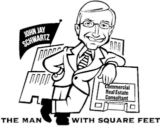 JOHN JAY SCHWARTZ COMMERCIAL REAL ESTATE CONSULTANT THE MAN WITH SQUARE FEET logo