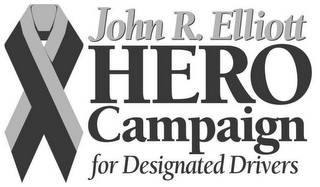 JOHN R. ELLIOTT HERO CAMPAIGN FOR DESIGNATED DRIVERS logo
