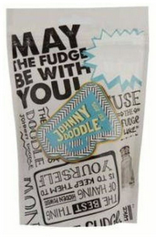 JOHNNY DOODLE MAY THE FUDGE BE WITH YOUTHE BEST THINGS OF HAVING IS TO KEEP THEM TO YOURSELF logo