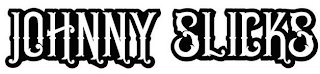JOHNNY SLICKS logo