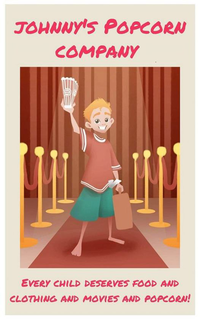 JOHNNY'S POPCORN COMPANY EVERY CHILD DESERVES FOOD AND CLOTHING AND MOVIES AND POPCORN! logo