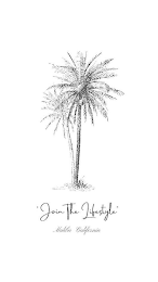 "JOIN THE LIFESTYLE" MALIBU CALIFORNIA logo
