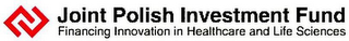 JOINT POLISH INVESTMENT FUND FINANCING INNOVATION IN HEALTHCARE AND LIFE SCIENCES logo