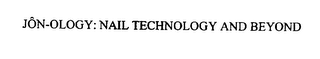 JON-OLOGY: NAIL TECHNOLOGY AND BEYOND logo
