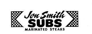 JON SMITH SUBS MARINATED STEAKS