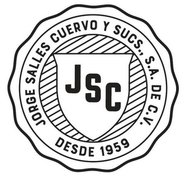 JORGE SALLES CUERVO Y SUCS., S.A. DE C.V. DESDE 1959 JSC logo