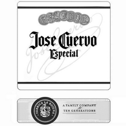 JOSE CUERVO JOSE CUERVO ESPECIAL A FAMILY COMPANY FOR TEN GENERATIONS FABRICA LA ROJENA logo