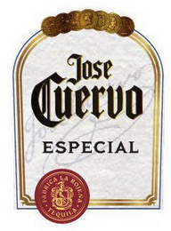 JOSE CUERVO JOSE CUERVO ESPECIAL FABRICA LA ROJENA TEQUILA logo