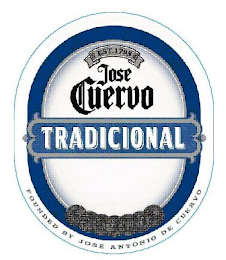JOSE CUERVO TRADICIONAL EST. 1795 FOUNDED BY JOSE ANTONIO DE CUERVO logo
