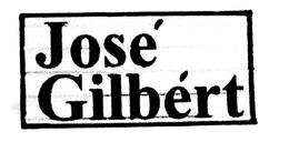 JOSE' GILBE'RT