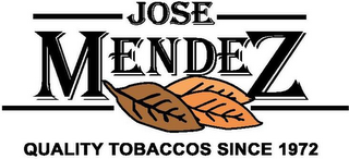 JOSE MENDEZ QUALITY TOBACCOS SINCE 1972 logo
