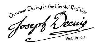 JOSEPH DECUIS GOURMET DINING IN THE CREOLE TRADITION EST. 2000 logo